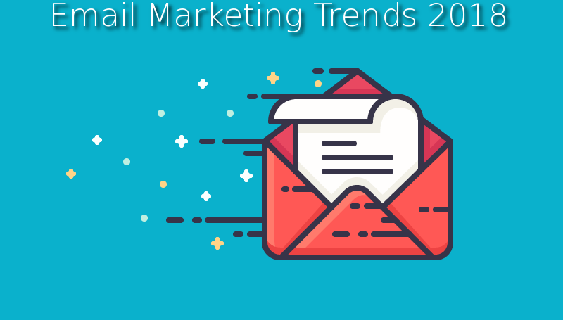 Email Marketing Trends 2018