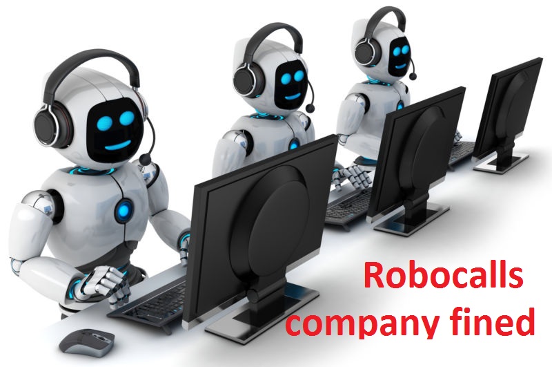 Robocalls company fined by FCC